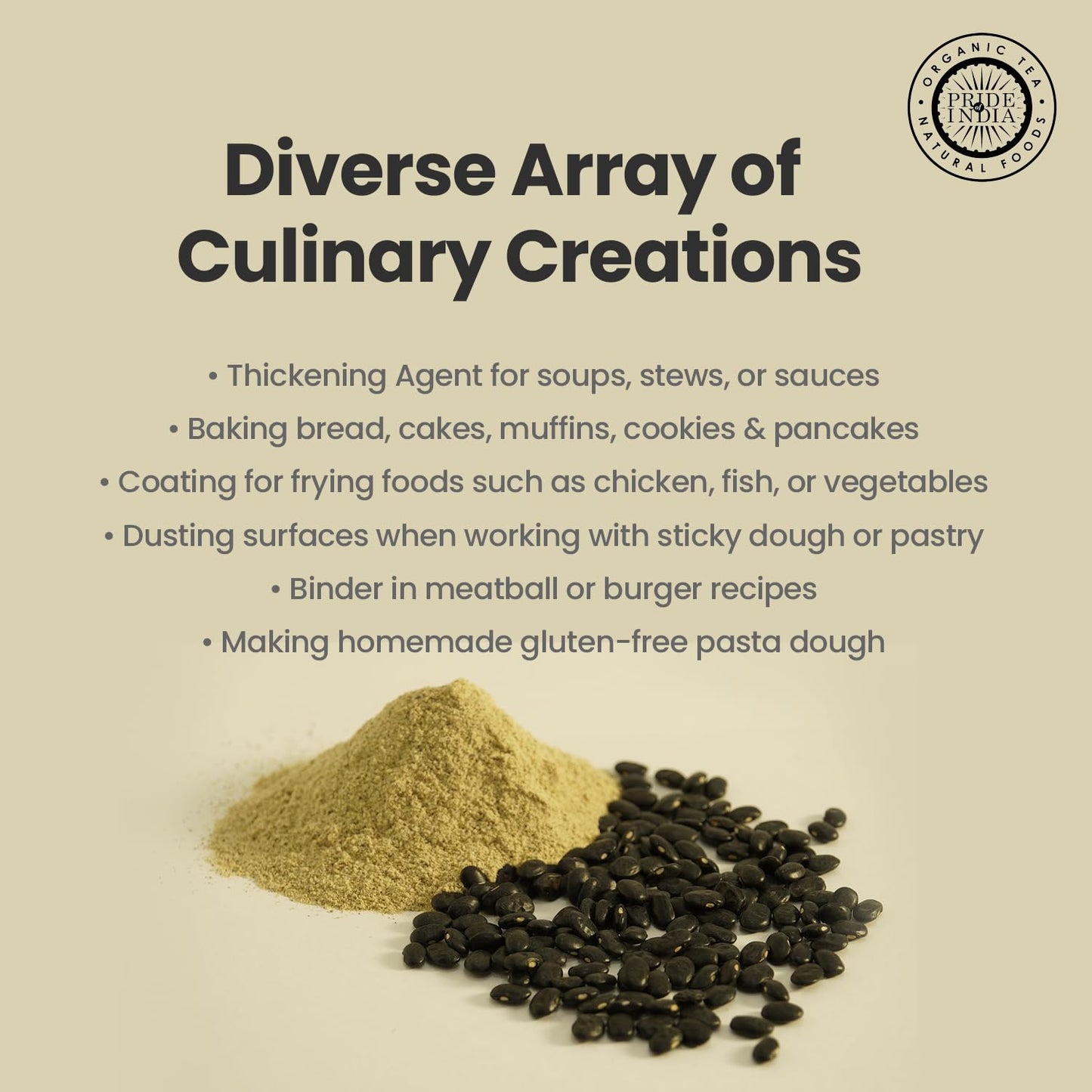 Pride of India- Black Bean Flour 1 lbs (454 gm) Rich Earthy Taste Freshly Milled in Small Batches | Ideal for Cakes Gravies Noodles Smoothies Custard | Vegan, Gluten-Free