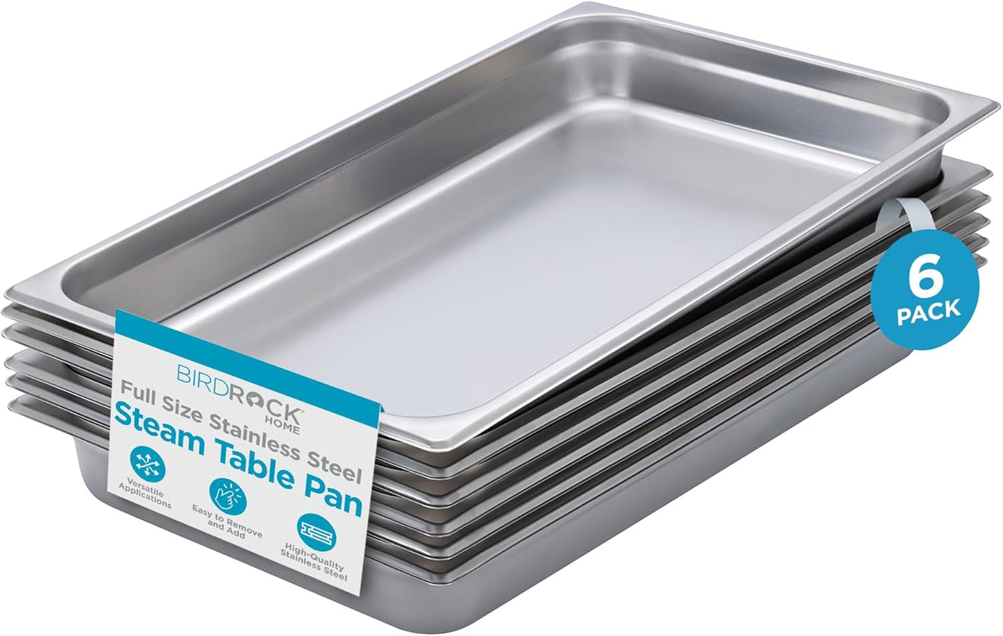 BIRDROCK HOME Stainless Steel Steam Table Pan - Hotel, Restaurant & Catering Supplies - 24 Gauge Steel, 9.1 qt Capacity - Meal Prep, Cooking, & Food Storage Container - 2.5" Depth, Full-Size (6 Pack)